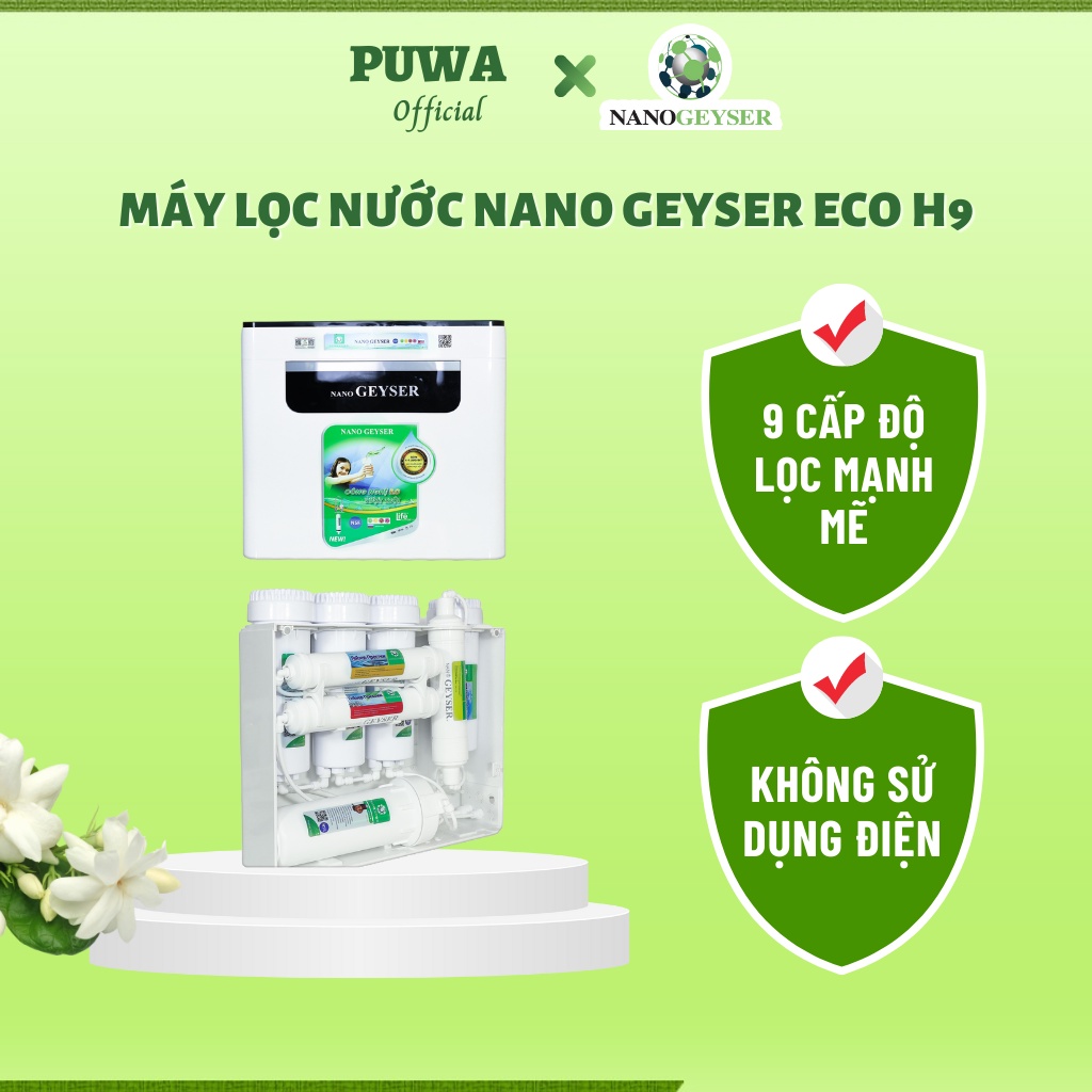 Máy lọc nước NANO GEYSER ECO H9 công suất lọc lên đến 80L/H, có 9 cấp độ lọc mạnh mẽ