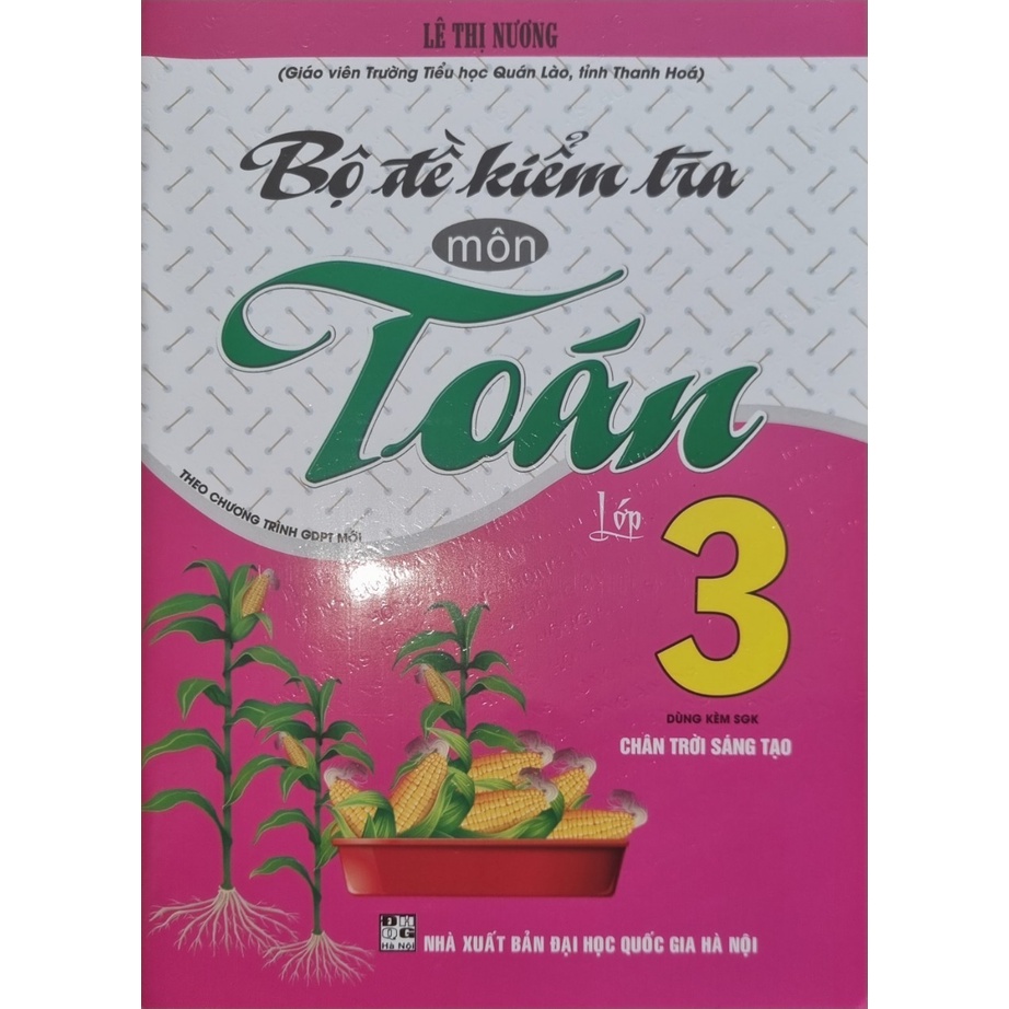 Sách-Bộ Đề Kiểm Tra Môn Toán Lớp 3 (Dùng Kèm SGK Chân Trời Sáng Tạo)