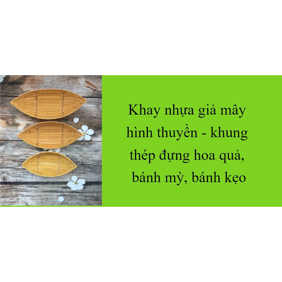 Khay nhựa giả mây hình thuyền đựng bánh kẹo, hoa quả