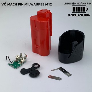 Vỏ mạch pin Milwaukee M12 nhận sạc zin có tem giống zin