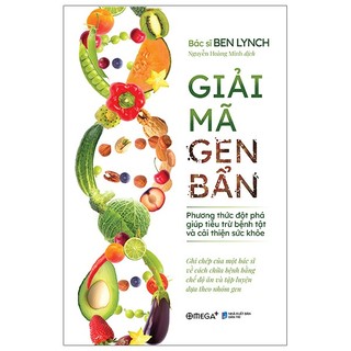 Sách - Giải Mã Gen Bẩn (BS Ben Lynch)