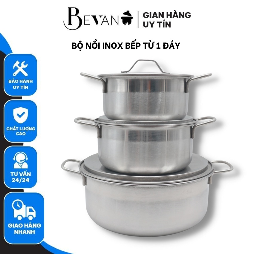 Bộ nồi inox 1 đáy từ dùng trên mọi loại bếp nấu nhanh, an toàn vệ sinh thực phẩm 3 size 16, 18, 24 cm - Bevano