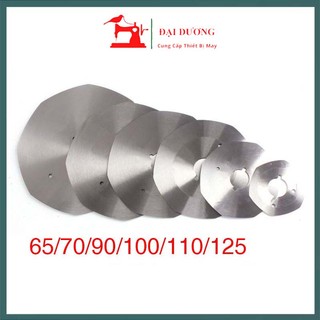 Dao máy cắt vải 65 > lưỡi dao máy cắt đĩa 70 > dao máy cắt 100 110