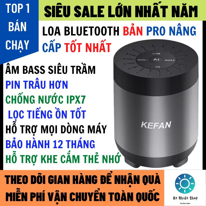 Loa Bluetooth Kefan Bản Pro Nâng Cấp Pin Trâu 2000maH Âm Thanh Cực Đỉnh, Tích Hợp Khe Cắm Thẻ Nhớ Và Đài FM