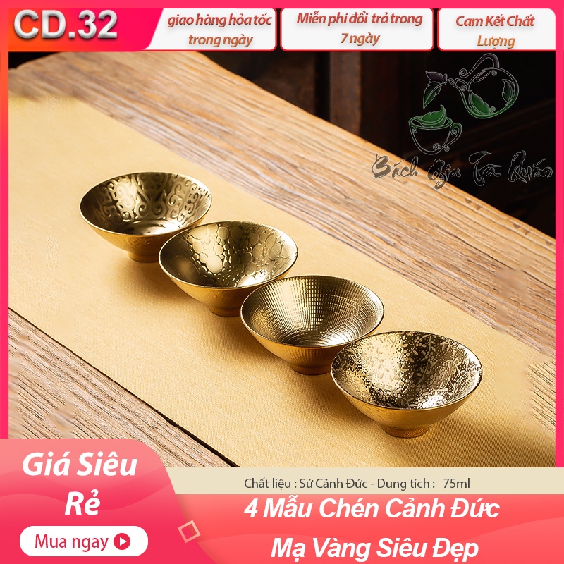 🎉ĐẠI HẠ GIÁ 🎉4 Mẫu Chén Sứ Cảnh Đức Mạ Vàng 24K