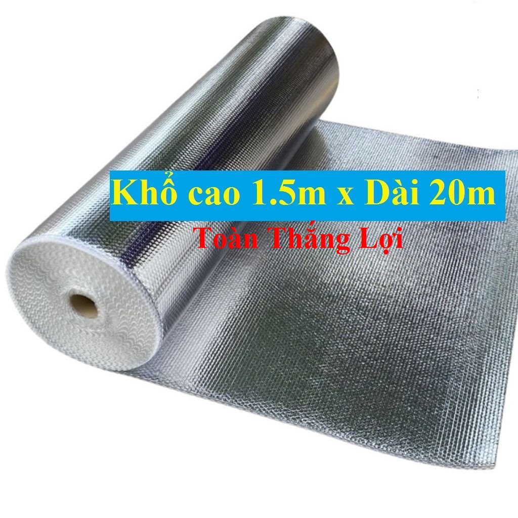 (Khổ cao 1.5m x Dài 20m) Tấm cách nhiệt chống nóng 2 lớp mặt bạc, túi khí cách nhiệt chống nóng mái nhà mái tôn