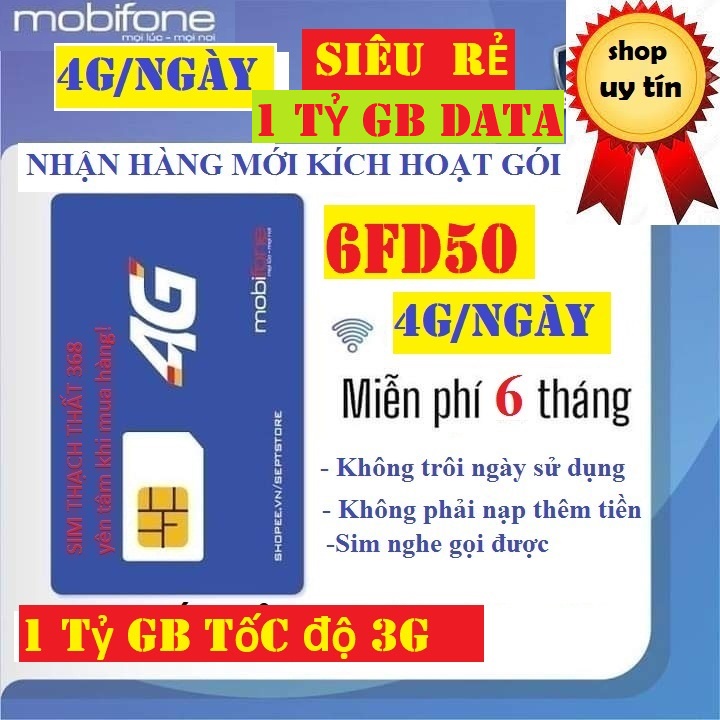 Sim 4GB/ngày Mobifone gói 6FD50, nhận hàng mới kích hoạt gói.cam kết đủ 6 tháng dùng