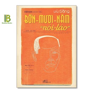 Sách - bốn mươi năm nói láo - việt nam danh tác - vũ bằng - nhã nam