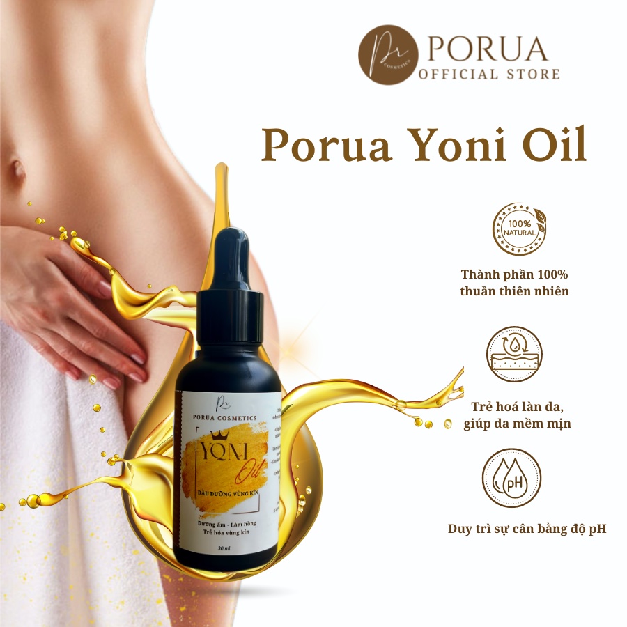 Dầu dưỡng vùng kín Yoni Oil PORUA săn chắc mềm mượt mịn màng làm hồng và trẻ hoá da vùng kín phụ nữ 30ml