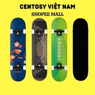 Ván Trượt Người Lớn Giá Rẻ - Centosy A1 Super - In Hình Phong Cách