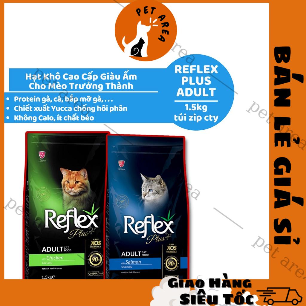 Hạt Mèo Trưởng Thành REFLEX PLUS ADULT CAO CẤP XUẤT XỨ THỔ NHĨ KỲ TÚI ZIP CTY 1.5KG