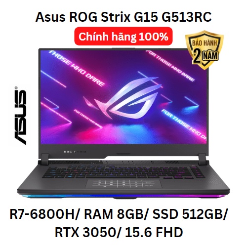 Asus ROG Strix G15 G513RC-HN090W/ R7-6800H/ RAM 8GB/ SSD 512GB/ RTX 3050/ 15.6 FHD/ Mới chính hãng