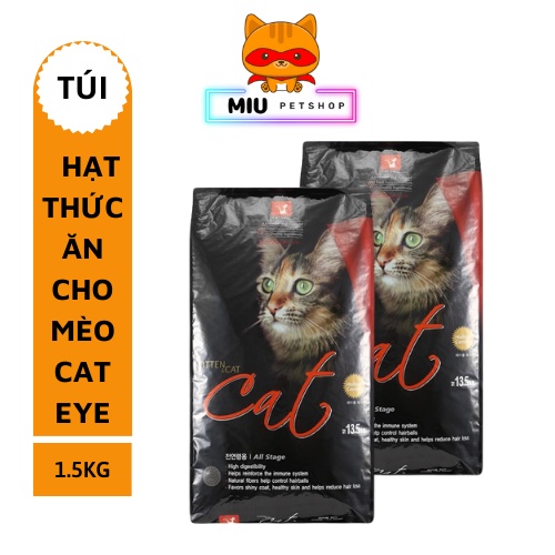 Thức ăn cho mèo Cateye Túi hãng 1.5KG. Hạt dinh dưỡng Cateye dành cho mèo.