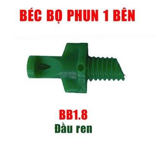 Béc bọ phun 1 bên BB - 1.8 -2.8