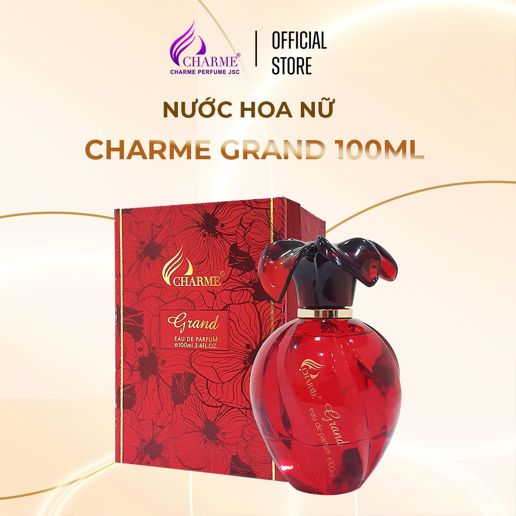 Nước hoa nữ cao cấp, Charme Grand, lưu hương lâu, hương hoa cỏ nhẹ nhàng, nữ tính, 100ml