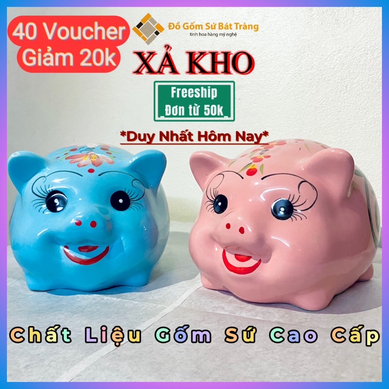 Heo đất tiết kiệm, lợn đất SIZE TO chất liệu GỐM SỨ BÁT TRÀNG Cao Cấp.