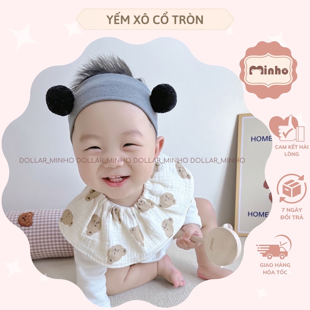Yếm cổ tròn vải xô muslin có nấc chỉnh dành cho bé từ sơ sinh đến lớn Dollar Minho