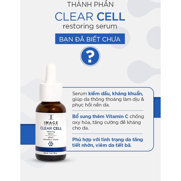 Serum kiềm dầu, giảm mụn Image Skincare Clear Cell Restoring Serum Oil Free 28g