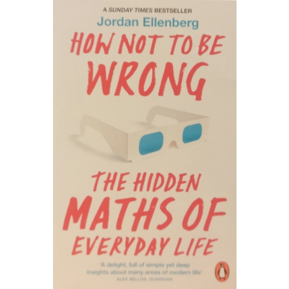 Sách - How Not to Be Wrong: The Hidden Maths of Everyday Life