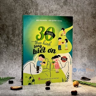 Sách - 30 ngày thực hành lòng biết ơn - bộ sách rèn luyện phẩm chất cho trẻ