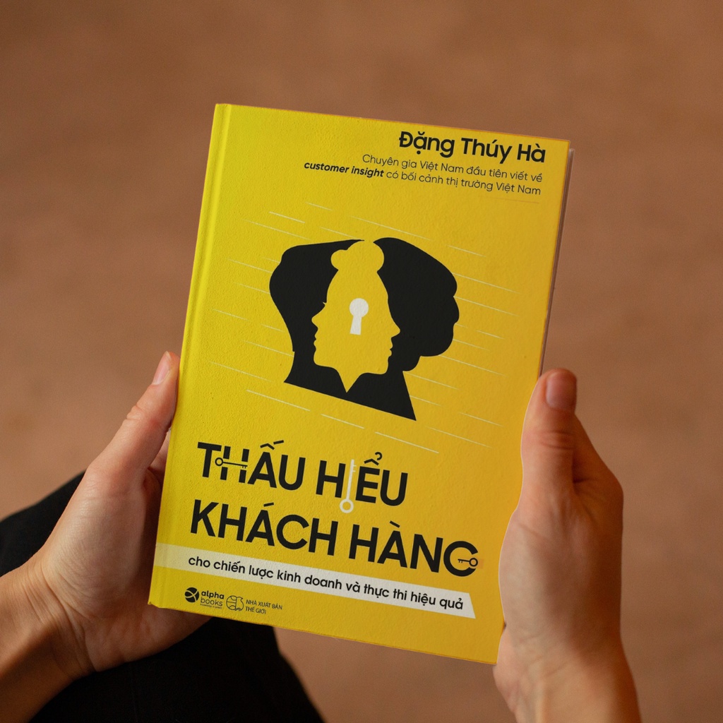 Sách > Thấu Hiểu Khách Hàng - Cho Chiến Lược Kinh Doanh Và Thực Thi Hiệu Quả (Customer Insight - Ths. Đặng Thuý Hà)