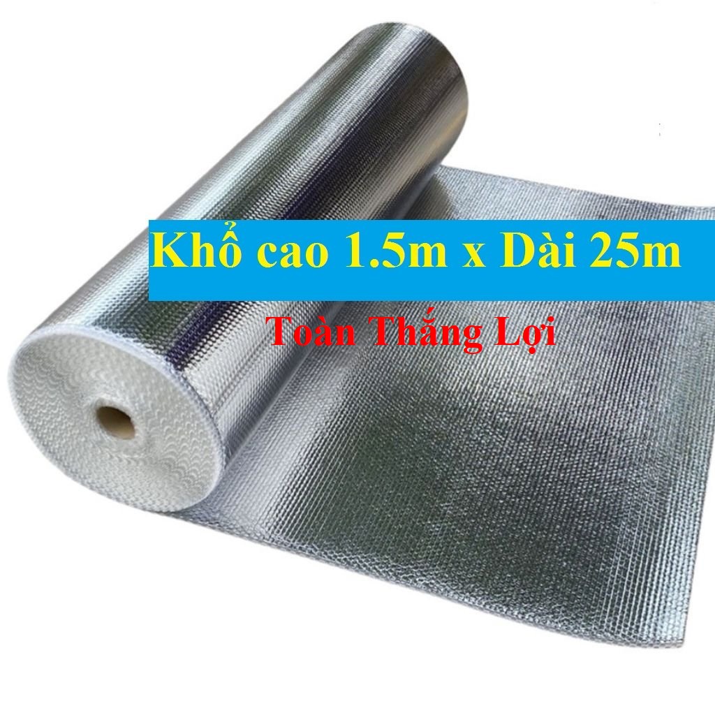 (Khổ cao 1.5m x Dài 25m) Tấm cách nhiệt chống nóng 2 lớp mặt bạc, túi khí cách nhiệt chống nóng mái nhà mái tôn