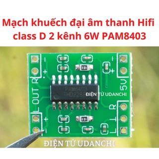 Mạch khuếch đại âm thanh hifi class d 2 kênh 6w pam8403