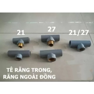 Tê răng ren trong , ren ngoài thau 21, 27 PVC, phụ kiện ống nước