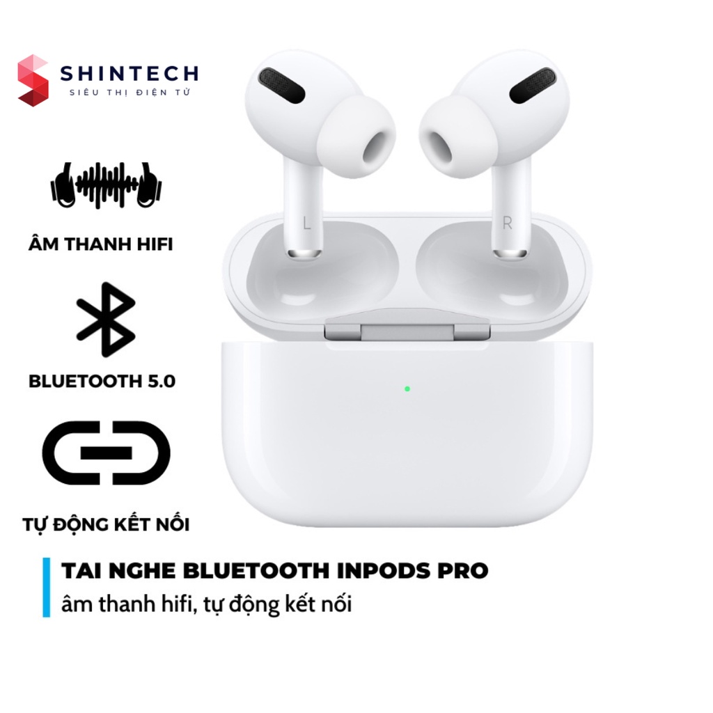 Tai Nghe Bluetooth Inpods Pro Không Dây Tự Động Kết Nối Chạm Cảm Thông Minh Ứng Dùng Cho Mọi Dòng ĐT- SHINTECH