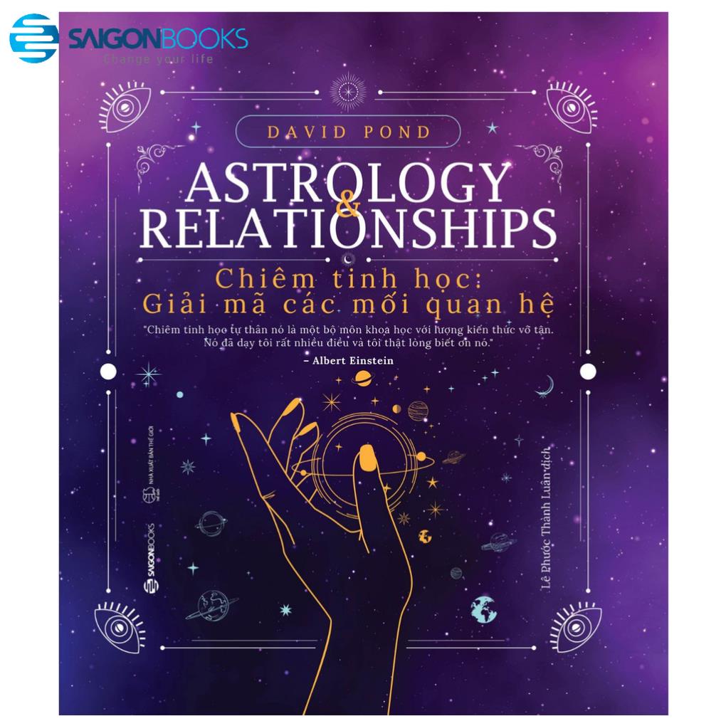 SÁCH - Chiêm tinh học: Giải mã các mối quan hệ (Astrology Relationships) - Tác giả David Pond - SaiGonBooks
