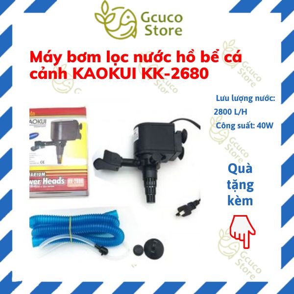 Máy bơm lọc nước hồ bể cá cảnh 40W KK2680 KAOKUI KK-2680