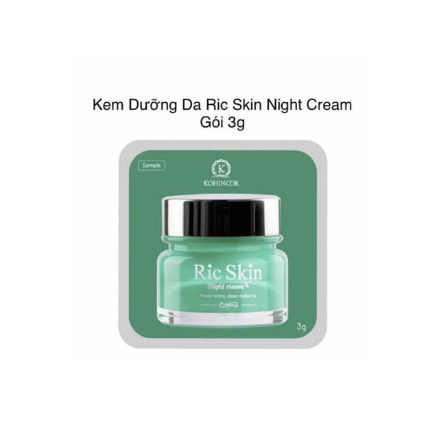 Gói Sample 3g Kem Dưỡng Ẩm Mờ Thâm Nám Kohinoor Ric Skin Night Cream