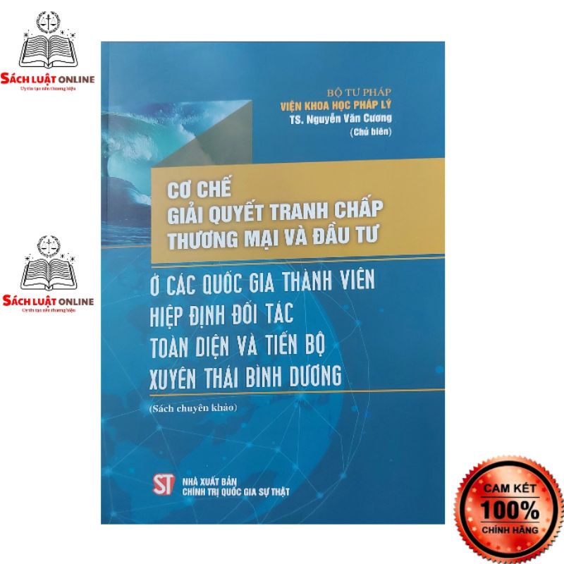 Sách - Cơ chế giải quyết tranh chấp thương mại và đầu tư ở các quốc gia thành viên hiệp định đối tác toàn diện và...