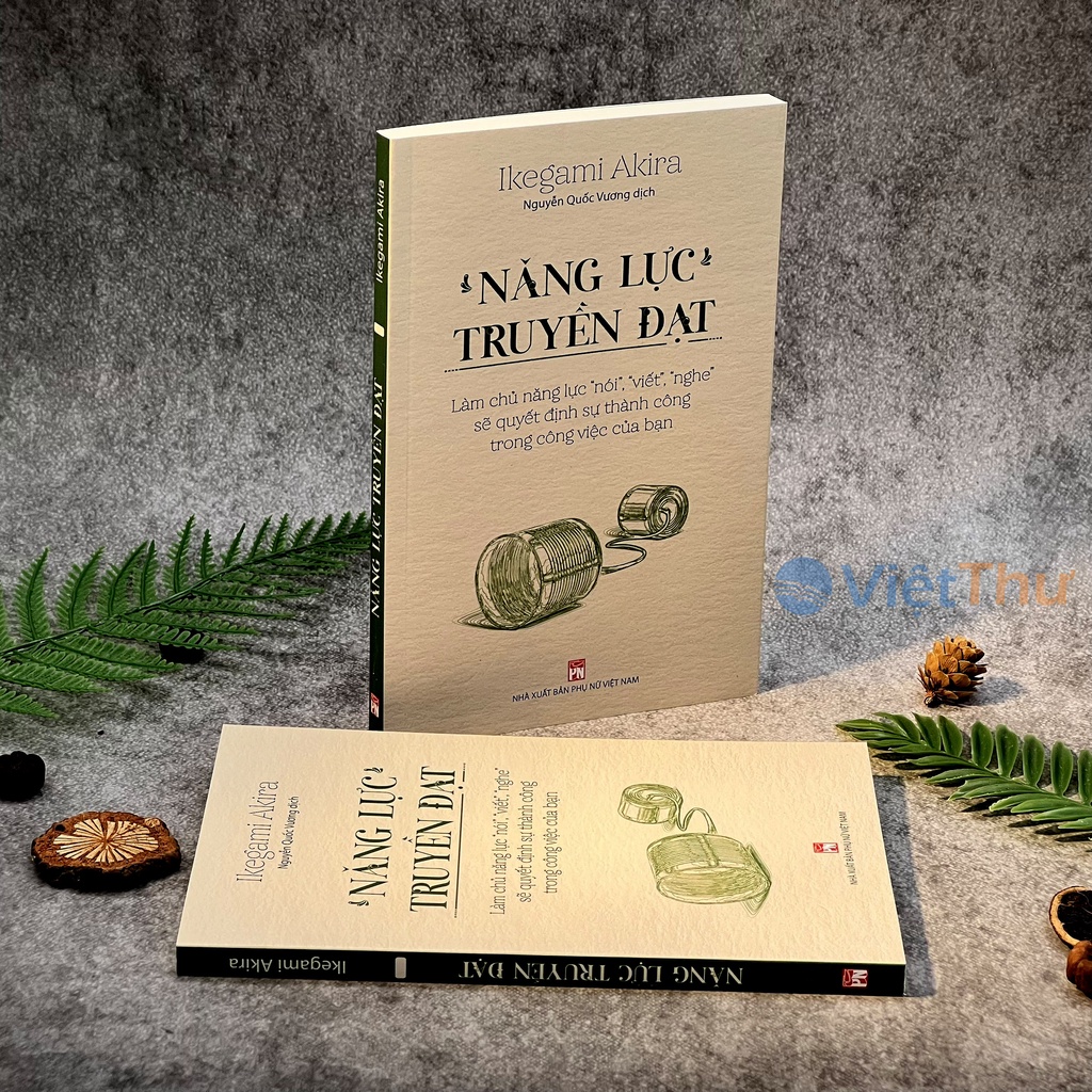 Sách - Năng Lực Truyền Đạt - Làm Chủ năng Lực Nói,Viết,Nghe