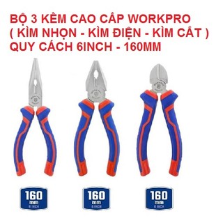 Bộ kìm cắt, kìm điện, kìm nhọn 3 cái 6inch-160mm nhập khẩu cao cấp workpro tại tphcm