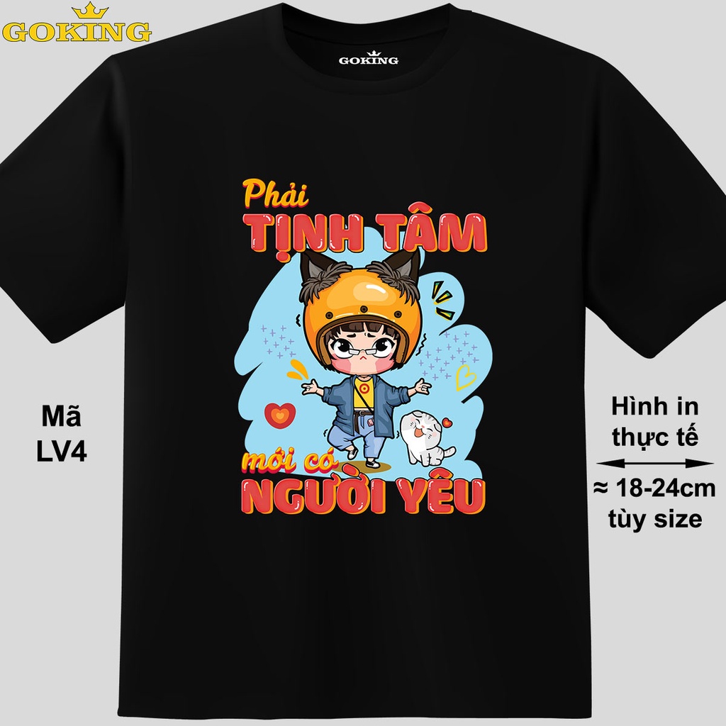 Phải tịnh tâm mới có người yêu, mã LV4. Áo thun hàng hiệu nam nữ, cặp đôi, gia đình, lớp nhóm, công ty. Size inbox.