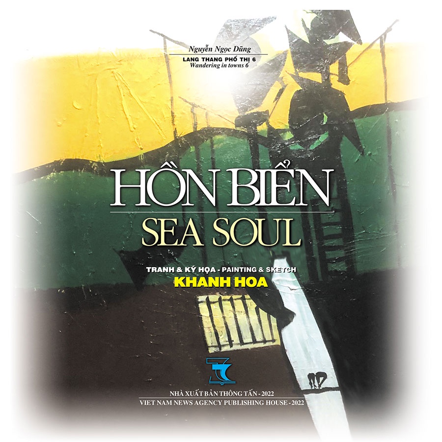 Sách - Lang Thang Phố Thị 6 – Sea Soul - Hồn Biển: Tranh Và Ký Họa Khánh Hòa (Sách ảnh song ngữ Anh-Việt)