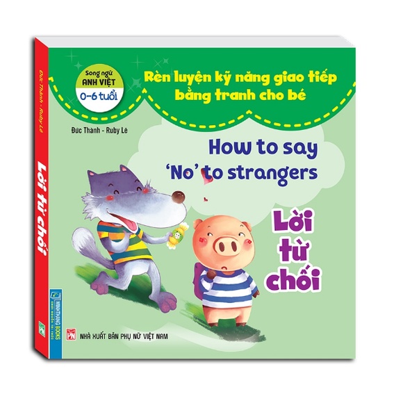 Sách - Rèn luyện kỹ năng giao tiếp bằng tranh cho bé - Lời từ chối (song ngữ Anh - Việt)