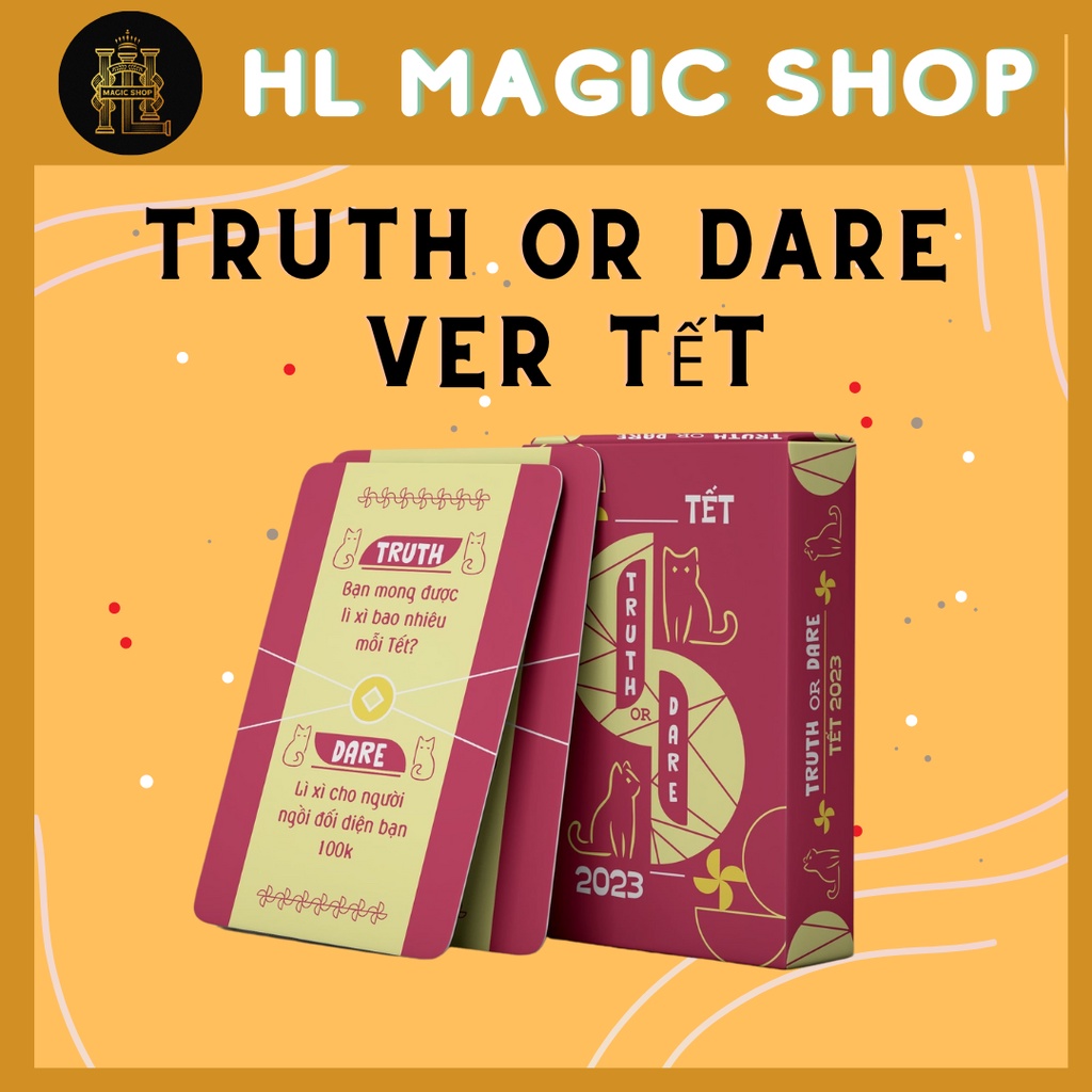 Bài Game Truth or Dare cho TẾT 2023 - NÓI HAY LÀM,  THÁCH HAY THẬT- 50 lá, luật chơi về ngày Tết truyền thống