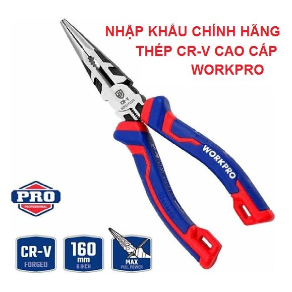 Kềm mũi nhọn thép Cr-V cao cấp nhập khẩu chính hãng của WORKPRO tại TPHCM