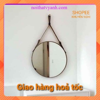 Gương dây da treo tường (LOẠI ĐẸP) treo bàn trang điểm, treo phòng tắm - Vy Anh Furniture