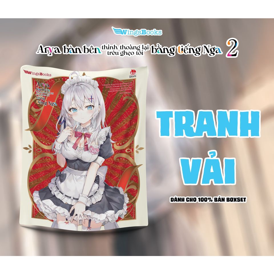 Truyện - Arya Bàn Bên Thỉnh Thoảng Lại Trêu Ghẹo Tôi Bằng Tiếng Nga – Tập 1 (Bản BOXSET)