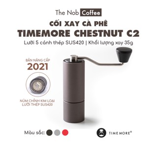 [BH 1 năm] Bộ sản phẩm máy xay cà phê cầm tay Timemore C2 / Timemore C2S