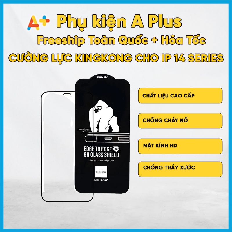 Kính cường lực KingKong 14/14Plus/14Pro/14ProMax - [Phụ kiện APlus GIÁ RẺ]