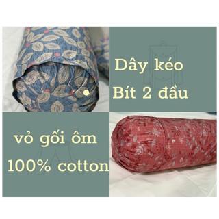 Vỏ gối ôm cotton 100%, vỏ gối khoá kéo bít 2 đầu