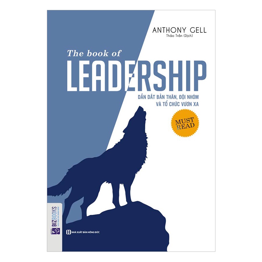 Sách - The Book Of Leadership - Dẫn Dắt Bản Thân, Đội Nhóm Và Tổ Chức Vươn Xa Mcbooks