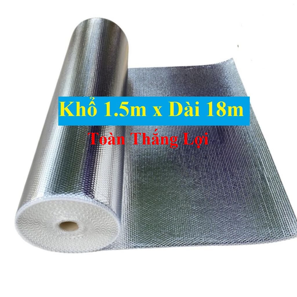 (Khổ cao 1.5m x Dài 18m) Tấm cách nhiệt chống nóng 2 lớp mặt bạc, túi khí cách nhiệt chống nóng mái nhà mái tôn