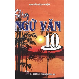 Sách- sổ tay ngữ văn 10- nguyễn bích thuận