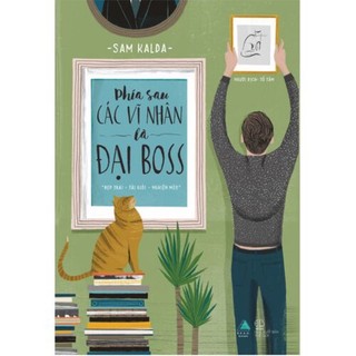 Phía sau các vĩ nhân là đại boss