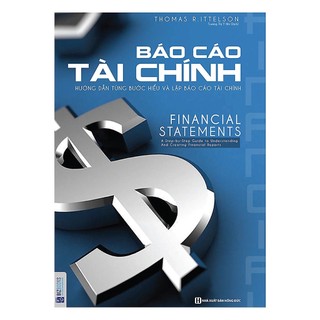 Sách - Báo Cáo Tài Chính: Hướng Dẫn Từng Bước Để Hiểu Và Lập Báo Cáo Tài Chính Mcbooks